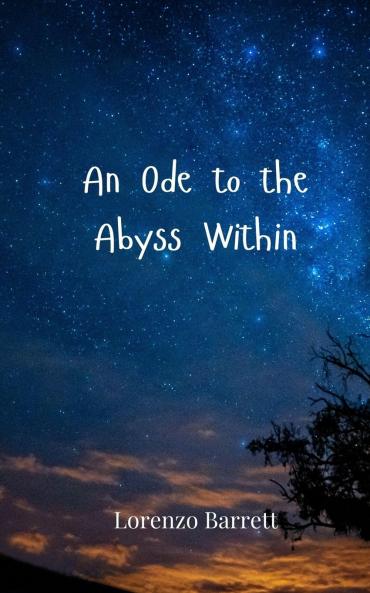 An Ode to the Abyss Within