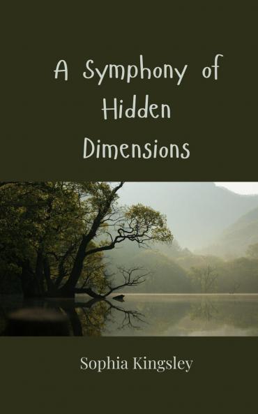 A Symphony of Hidden Dimensions