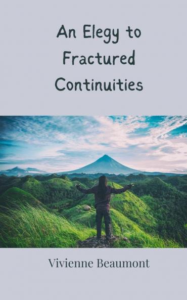 An Elegy to Fractured Continuities