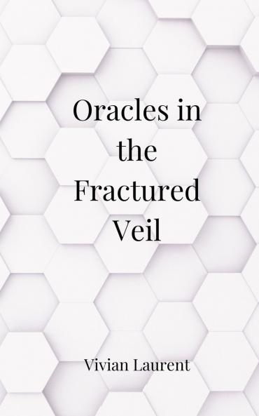 Oracles in the Fractured Veil