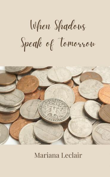 When Shadows Speak of Tomorrow