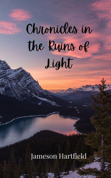 Chronicles in the Ruins of Light