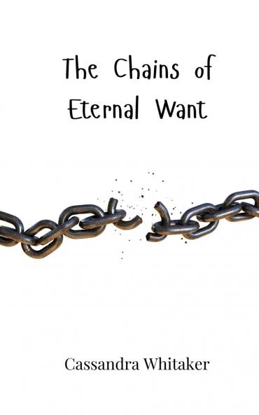 The Chains of Eternal Want
