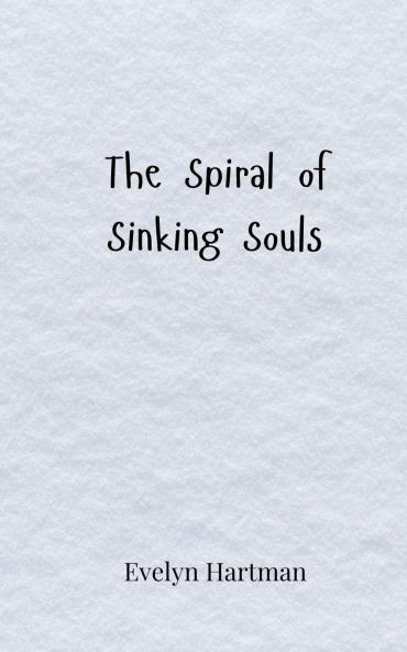 The Spiral of Sinking Souls