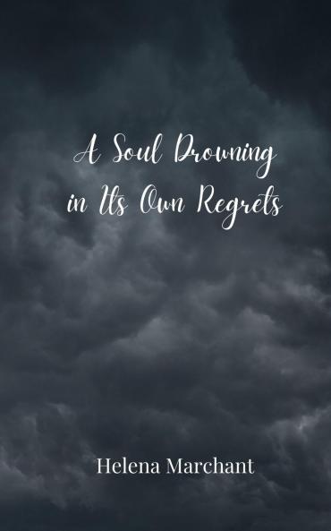 A Soul Drowning in Its Own Regrets