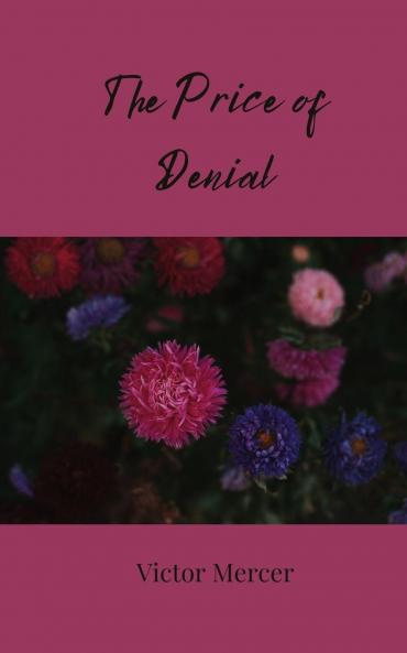 The Price of Denial