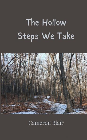 The Hollow Steps We Take