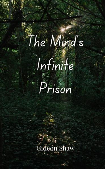 The Mind's Infinite Prison