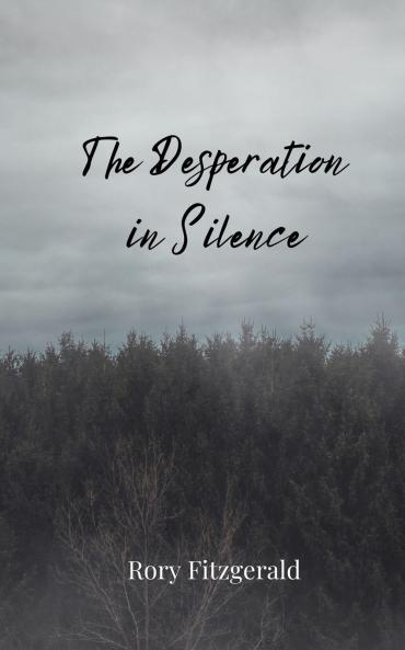 The Desperation in Silence