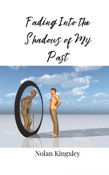 Fading Into the Shadows of My Past