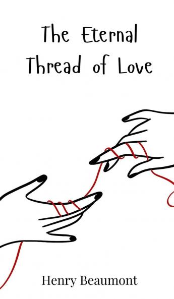 The Eternal Thread of Love