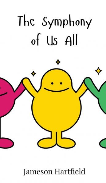 The Symphony of Us All