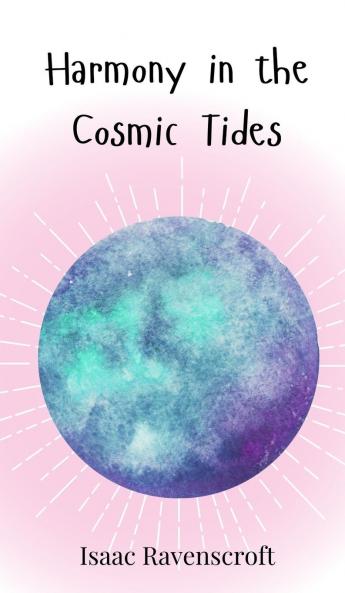 Harmony in the Cosmic Tides