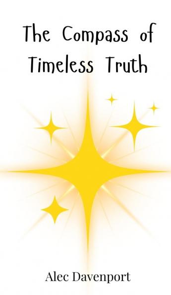 The Compass of Timeless Truth