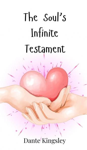 The Soul's Infinite Testament