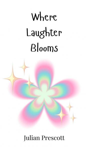 Where Laughter Blooms