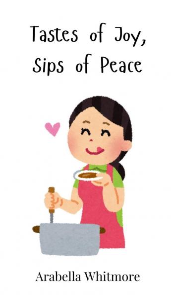 Tastes of Joy Sips of Peace
