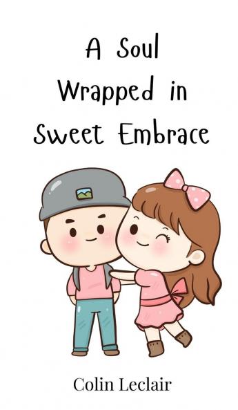 A Soul Wrapped in Sweet Embrace