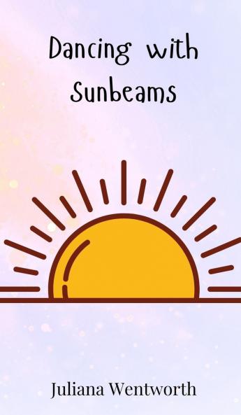 Dancing with Sunbeams