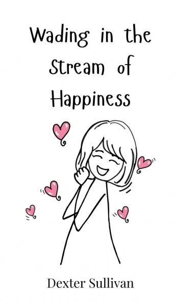 Wading in the Stream of Happiness