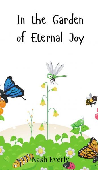In the Garden of Eternal Joy
