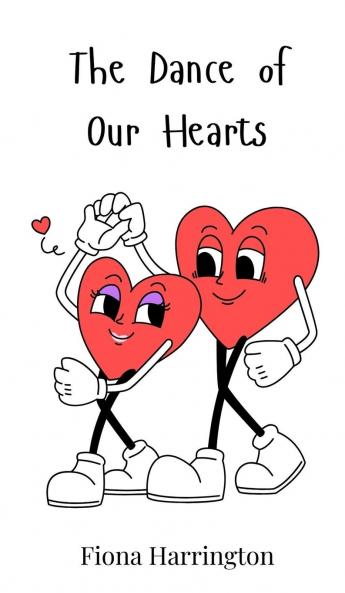 The Dance of Our Hearts