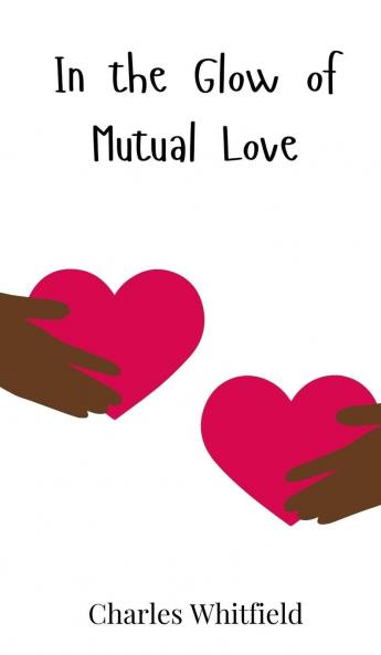 In the Glow of Mutual Love