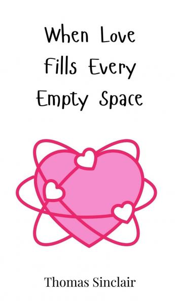 When Love Fills Every Empty Space