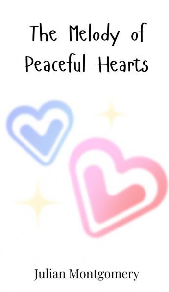 The Melody of Peaceful Hearts