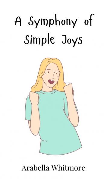 A Symphony of Simple Joys