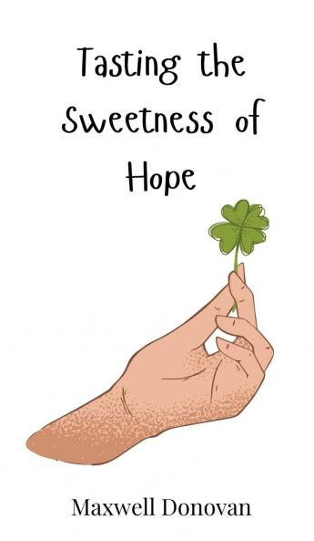 Tasting the Sweetness of Hope