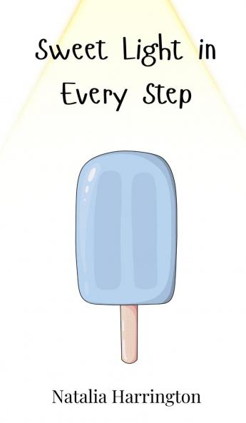Sweet Light in Every Step