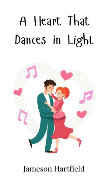 A Heart That Dances in Light