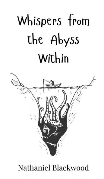 Whispers from the Abyss Within