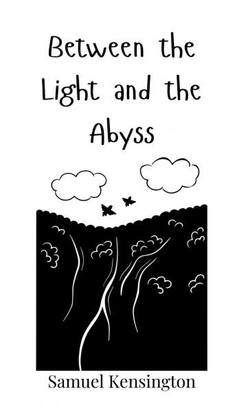 Between the Light and the Abyss