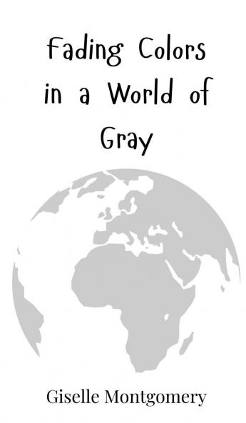 Fading Colors in a World of Gray