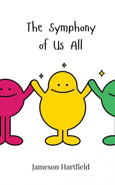 The Symphony of Us All