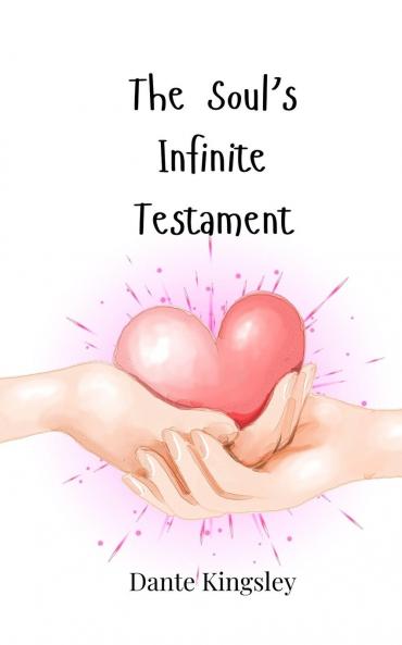 The Soul's Infinite Testament