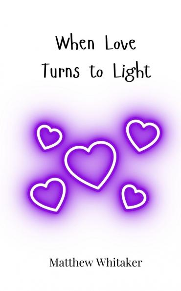 When Love Turns to Light