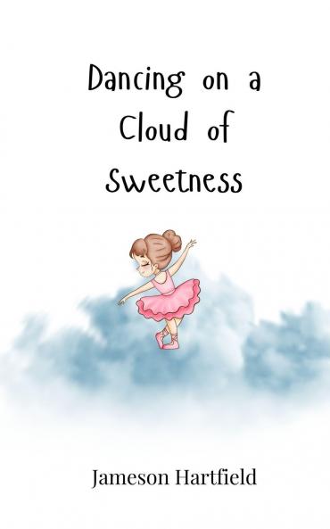 Dancing on a Cloud of Sweetness