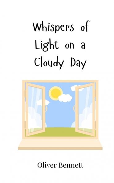 Whispers of Light on a Cloudy Day