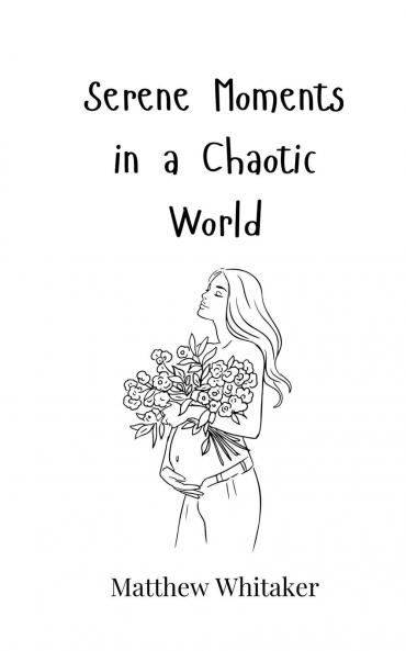 Serene Moments in a Chaotic World