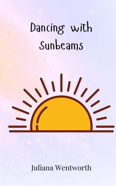 Dancing with Sunbeams