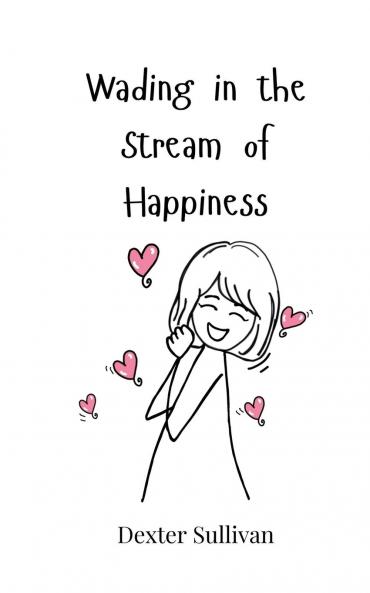 Wading in the Stream of Happiness
