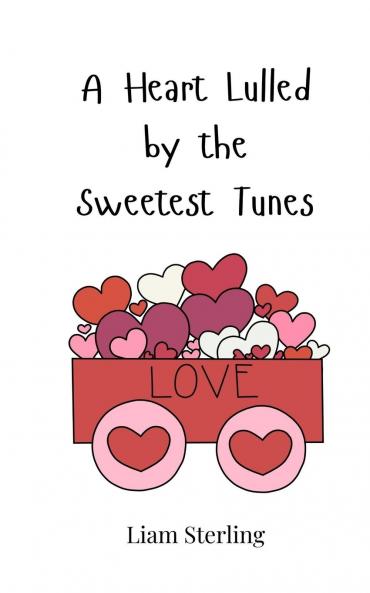 A Heart Lulled by the Sweetest Tunes