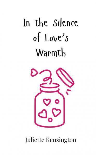 In the Silence of Love's Warmth