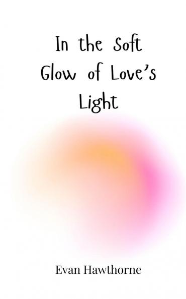 In the Soft Glow of Love's Light