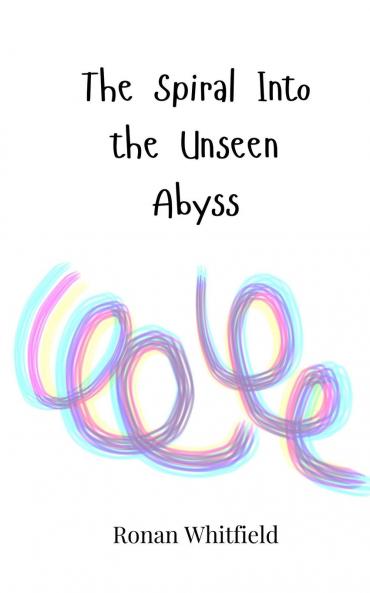 The Spiral Into the Unseen Abyss