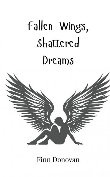 Fallen Wings Shattered Dreams