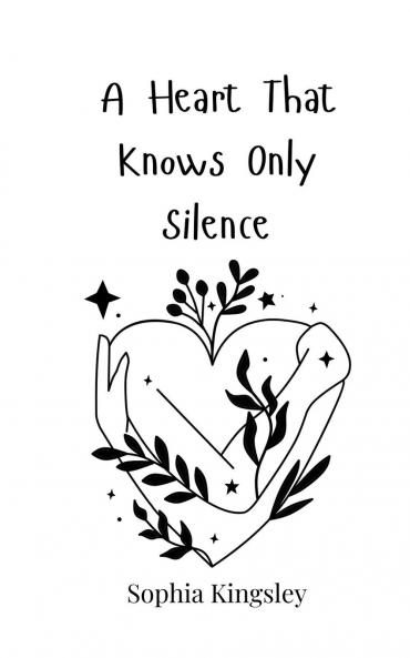 A Heart That Knows Only Silence